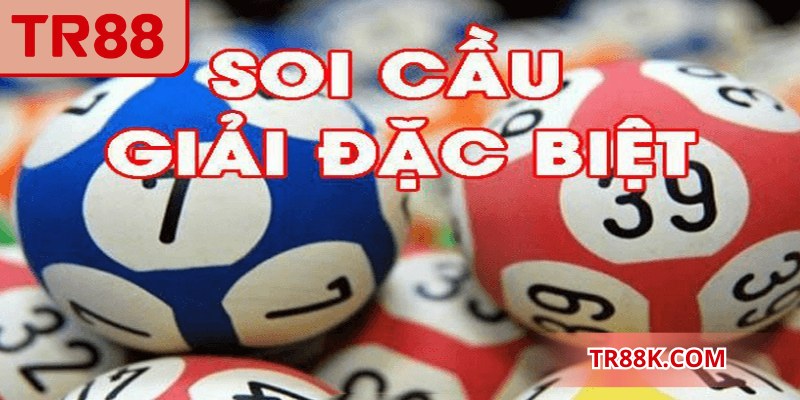 Cách soi cầu lô dựa vào giải đặc biệt